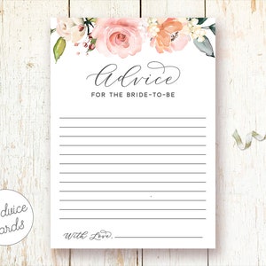 May include: A printable bridal shower advice card with a floral design featuring pink and peach roses, white flowers, and green leaves. The text on the card reads "Advice for the Bride-to-Be" and "With Love..."