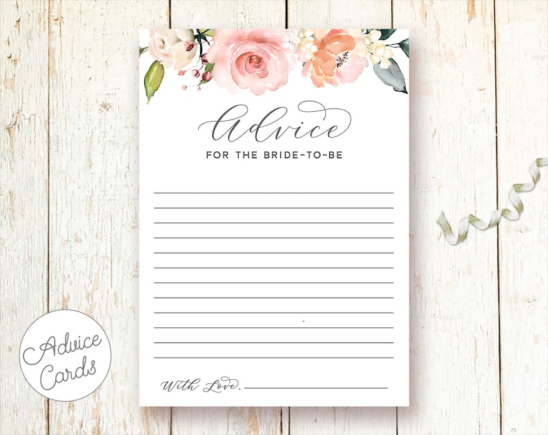 May include: A printable bridal shower advice card with a floral design featuring pink and peach roses, white flowers, and green leaves. The text on the card reads "Advice for the Bride-to-Be" and "With Love..."