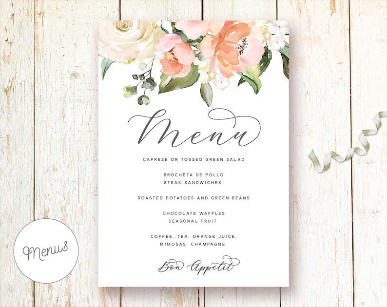 May include: A printable wedding menu template with a floral design featuring peach, pink, and white flowers. The menu includes a list of food and drink options, including Caprese or Tossed Green Salad, Brocheta de Pollo, Steak Sandwiches, Roasted Potatoes and Green Beans, Chocolate Waffles, Seasonal Fruit, Coffee, Tea, Orange Juice, Mimosas, Champagne, and Bon Appetit.
