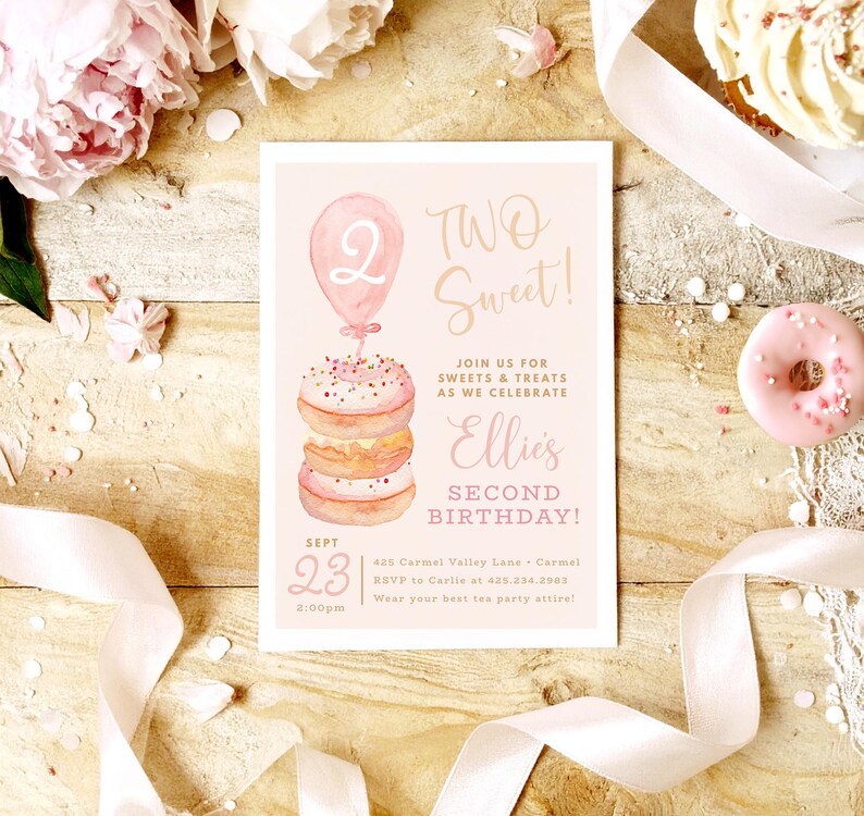 May include: A light pink invitation card with the text "Two Sweet!" and "Ellie's Second Birthday!" features a watercolor illustration of a stack of donuts topped with a balloon. The date is September 23rd.