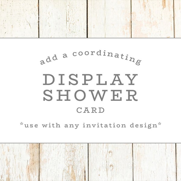 Display Shower Card, Unwrapped Gifts Card, Baby Shower Invitations, Bridal Shower Invitations