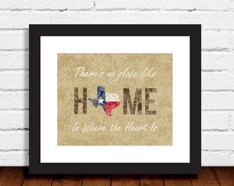 State of Texas Print With There's No Place Like Home and Home Is Where The Heart Is With Texas and Texas State Flag