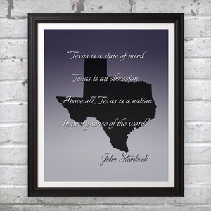 Texas Is a State of Mind Texas is a Nation John Steinbeck Print Wall Art Decor