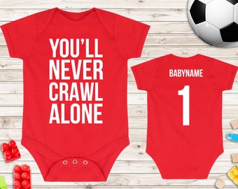 You'll never crawl alone baby vest - football baby grow - personalise with babies name and number on the back