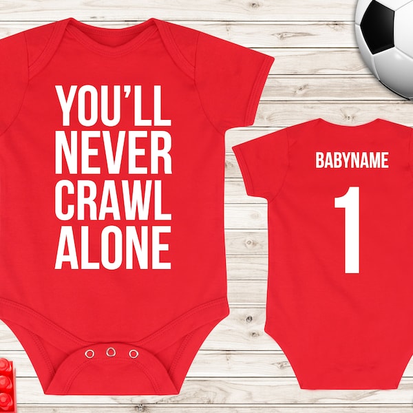 You'll never crawl alone baby vest - football baby grow - personalise with babies name and number on the back