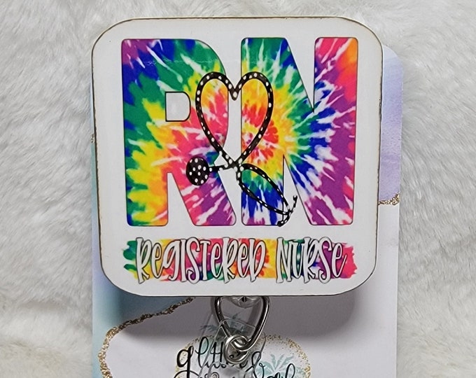 Registered Nurse  RN, Tye Dye, Badge Reel, Retractable Interchangeable Custom Badge, Doctors Office, Hospital, Scrub top, Medical, ID