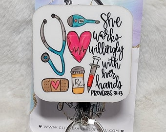 She works willingly with her hands, Badge Reel, Retractable Interchangeable Custom Badge, Doctors Office, Hospital, Scrub top, Medical, ID