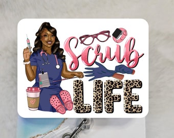 Scrub Life, Nurse Badge Reel, Retractable Interchangeable Custom Badge, Doctors Office, Hospital, Scrub top, Medical, ID