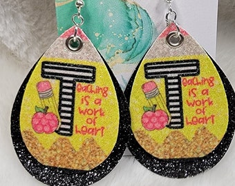 Teaching is a work of Heart, Glitter leather earrings, teacher earrings, school, Pencil