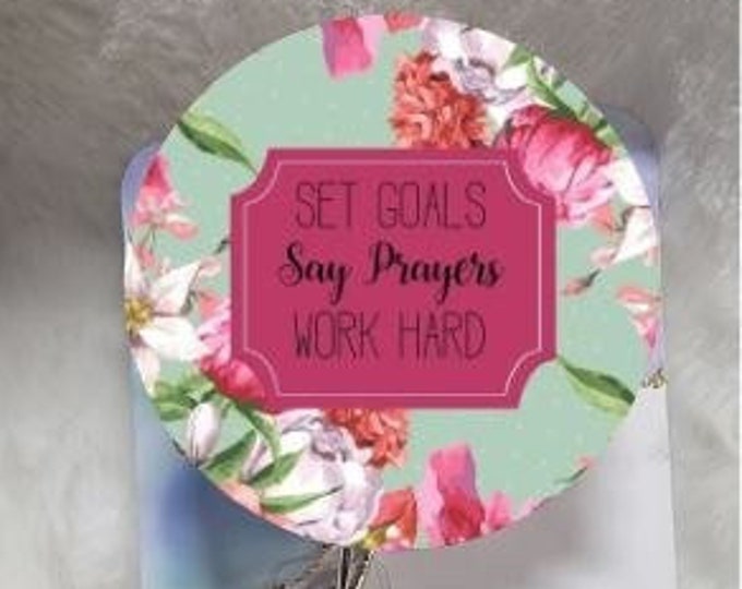Set Goals, Say Prayers, Work Hard, Round Sublimation  Retractable Interchangeable Badge Reel, Doctors Office, Hospital, Medical, ID Badge