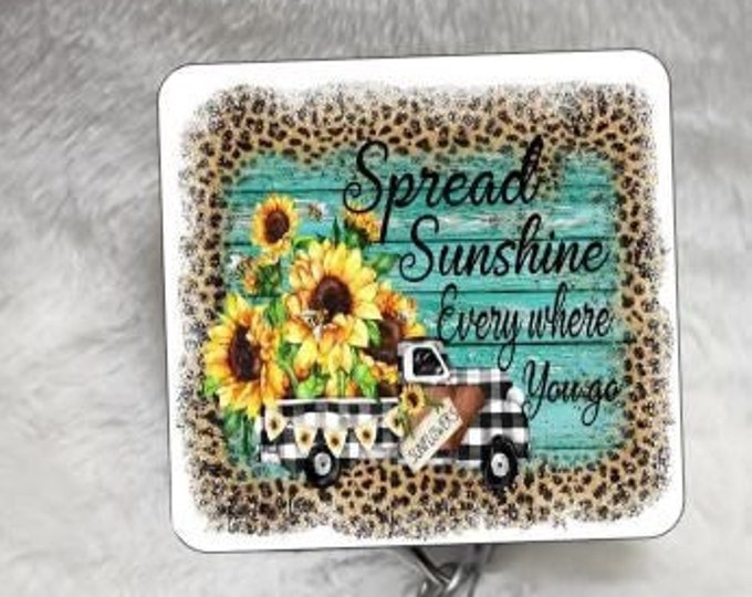 Spread Sunshine everywhere you go, Badge Reel, Retractable Interchangeable Custom Badge, Doctor Office, Hospital, Scrub top, Medical, ID