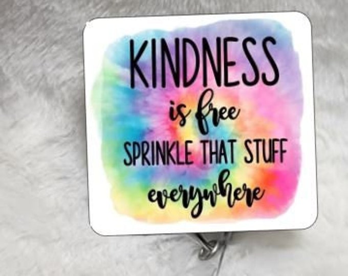 Kindness is free sprinkle it everwhere, Retractable Interchangeable, Doctors Office, Hospital, Medical, ID Badge