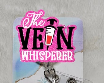 The Vein Whisperer, Retractable Interchangeable Custom Badge, Doctors Office, Hospital, Scrub top, Medical, ID