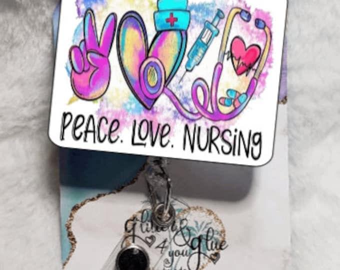 Peace Love Nursing, Badge Reel, Retractable Interchangeable Custom Badge, Doctors Office, Hospital, Scrub top, Medical, ID