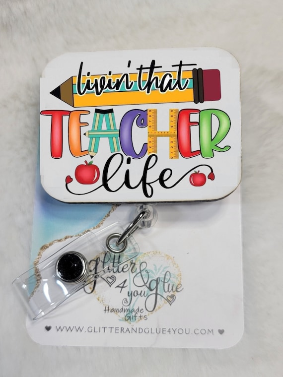 Livin' That Teacher Life Sublimation Badge Reel, Retractable