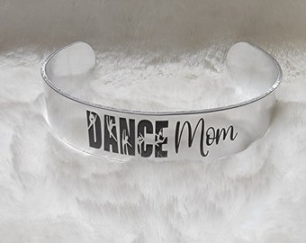 Dance Mom Cuff Metal Bracelet, Laser Engraved Bracelet, Personalized Bracelet, Team Mom, Dance, Custom Etched Bracelet, Aluminum