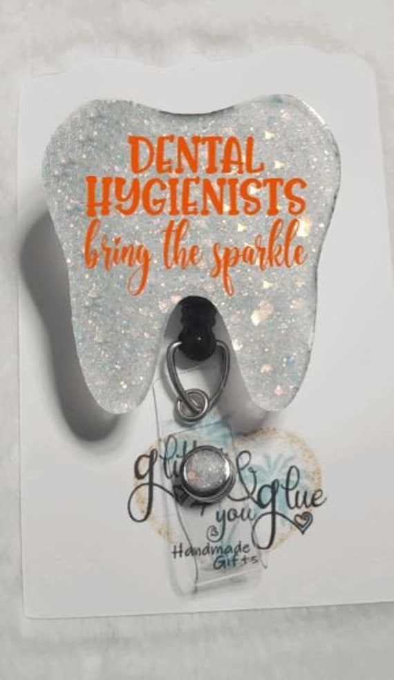 Tooth Badge Reel, Dental Hygienist Bring the Sparkle, Dentist