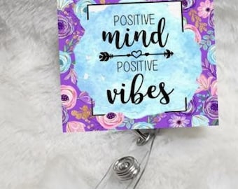 Positive Mind, Positive Vibes  Sublimation  Retractable Interchangeable Badge Reel, Doctors Office, Hospital, Medical, ID Badge