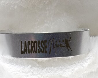 Pulsera de metal Lacrosse Mom Cuff, grabado con láser, pulsera personalizada, mamá deportiva, equipo de Lacrosse, pulsera grabada personalizada, aluminio