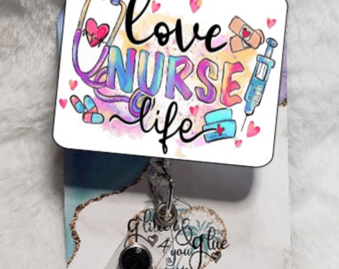 Love Nurse Life, Badge Reel, Retractable Interchangeable Custom Badge, Doctors Office, Hospital, Scrub top, Medical, ID
