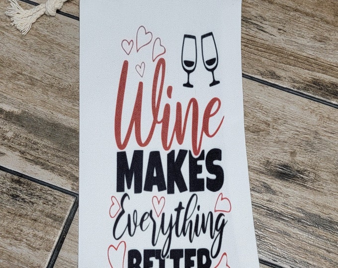 Wine makes everything Better, Wine Gift Bag, Burlap style wine bag