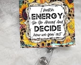 I match Energy, Sunflower,  Badge Reel, Retractable Interchangeable Custom Badge, Doctors Office, Hospital, Scrub top, Medical, ID