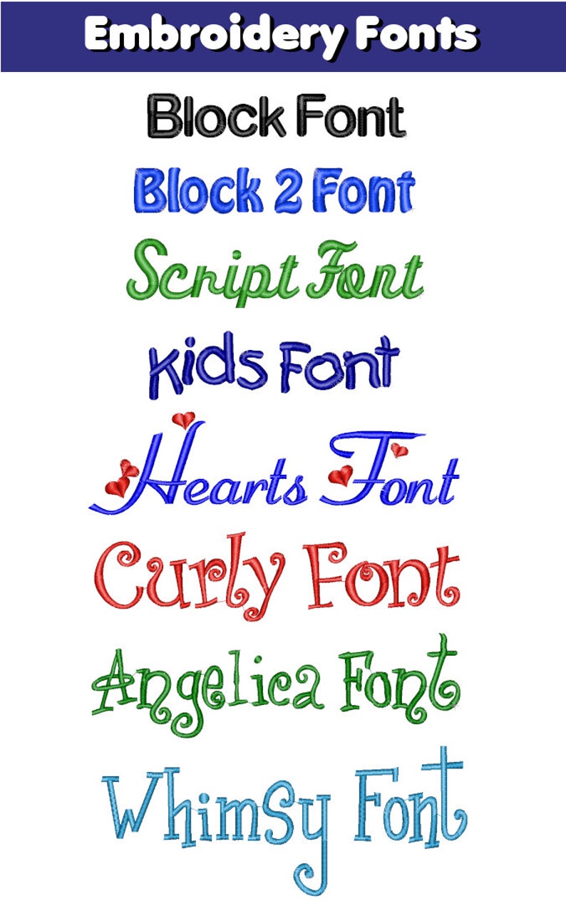 May include: A graphic showcasing various embroidery fonts in different styles and colors. The fonts include Block, Block 2, Script, Kids, Hearts, Curly, Angelica, and Whimsy, each in a distinct color.