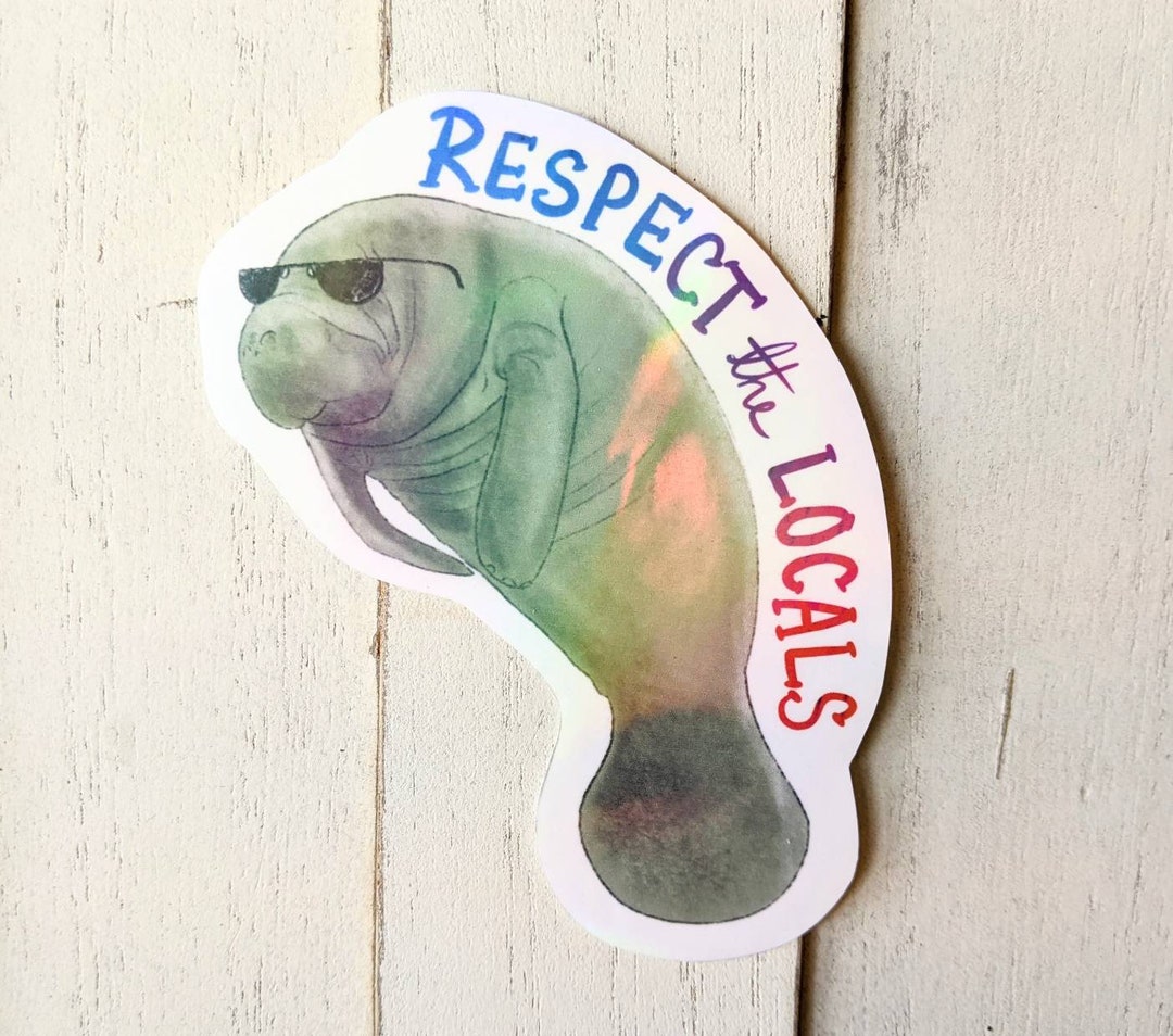 Manatee Sticker Respect the Locals Holographic Vinyl Sticker - Etsy