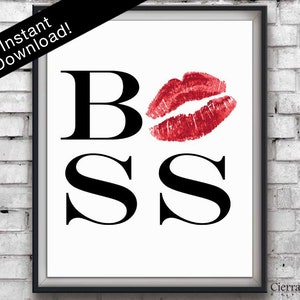 May include: A white printable art print with the word "BOSS" in black text with a red lipstick kiss mark above the "O".