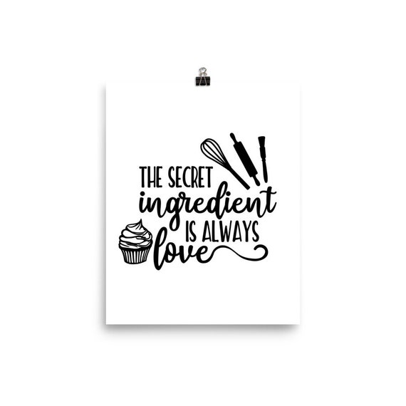 The Secret Ingredient Is Always Love Kitchen Decor Poster Etsy