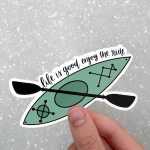 Life is Good Enjoy the Ride Kayak Sticker | Waterproof Vinyl Decal