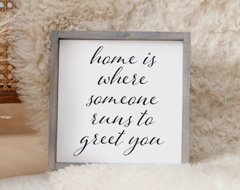 Home Is Where Someone Runs To Greet You. Pet Gift. Pet Home Decor.