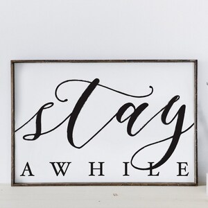 Stay Awhile Wood Sign Housewarming Gift Wall Decor Wedding Gift Dining Room Sign Guest Room Decor image 2