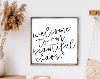 Welcome To Our Beautiful Chaos Wood Framed Sign, Rustic Decor, Farmhouse Decor, Wedding Gift, Farmhouse Home Decor. Entryway Wood Sign