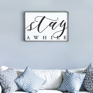 Stay Awhile Wood Sign Housewarming Gift Wall Decor Wedding Gift Dining Room Sign Guest Room Decor image 1