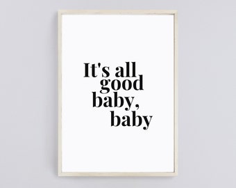 It's All Good Baby Baby, Notorious BIG lyrics poster, rap lyrics wall art, hip hop art, hip hop quote wall art, rap decor - DIGITAL DOWNLOAD