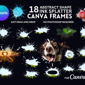 Könnte beinhalten: 18 abstrakte Tintenspritzer-Canva-Rahmen. Diese Rahmen sind perfekt, um Ihren Designs eine einzigartige Note zu verleihen. Ziehen Sie die Rahmen einfach per Drag & Drop in Ihre Canva-Projekte. Kein Photoshop erforderlich.