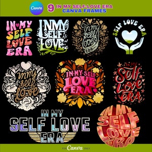 Puede incluir: Nueve diseños gráficos coloridos con el texto "In My Self Love Era" en diferentes fuentes y estilos. Algunos diseños incluyen elementos florales, corazones y estrellas.