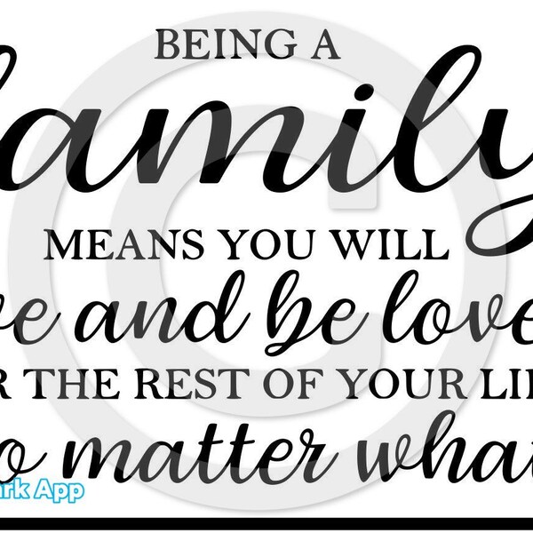 Being A Family Means SVG, Family SVG, Family Sign SVG, Being a Family Means Digital File
