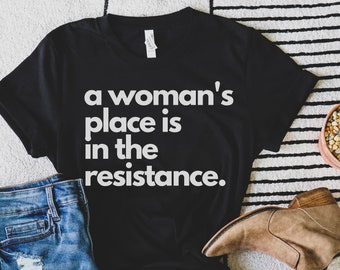Women's Rights Shirt Feminist Shirt Resist T-shirt Nasty Woman T-Shirt, Girl Power Feminist Apparel Feminism Gift for Her Plus size Unisex