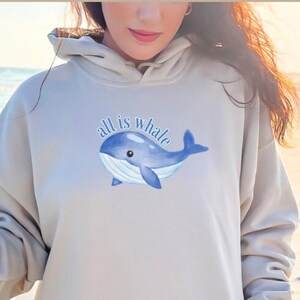 All is Whale Hoodie Coconut Girl Faith Over Fear Hoodie Beachy Hoodie Ocean Inspired Style Summer Beach Aesthetic Sea Animal Shirt Whale Tee