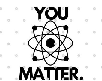 Você é importante SVg, Ciência SVg, Energia SVg, Ciência engraçada SVG, Professor SVg, Cientista svg, Ciência, assistente social svg