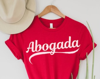 Abogada Gifts Latina Lawyer Shirt La Abogada Shirt Latina Shirts Law School Gifts Latina Graduation Latina Power Shirts Spanish shirt