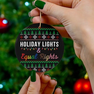 Holiday Lights and Equal Rights Ornament Feminist Christmas Black Lives Matter Ornament LBGT Gay Pride Ornament Womens Rights Holiday Decor