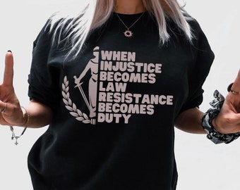 Cuando la injusticia se convierte en ley, la resistencia se convierte en deber, sudadera anti-Trump, suéter feminista, camiseta de protesta por la justicia social RBG, ropa activista