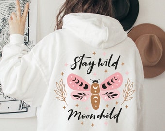 Stay Wild Moon Child Butterfly Hoodie Aesthetic Hoodie Trendy Hoodie Witchy Clothes Botanical Shirt Oversized hoodie Moon Phases Mystical