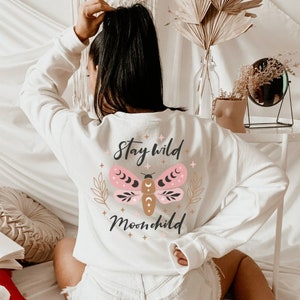 Stay Wild Moon Kind Schmetterling Shirt Ästhetisches Sweatshirt Trendy Kleidung Witchy Kleidung Botanisch Shirt Triple Moon Shirt Mystisch Shirt