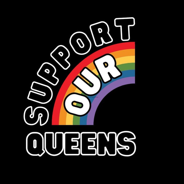 Support Our Queens Drag Queen PNG In Drag We Trust LGBT Gay Rights Political png Equality Shirt Digital File Liberal Shirt Template