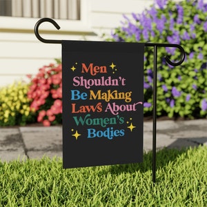 My Body My Choice Flag  Womens Rights Are Human Rights Flag Pro Choice Garden Flag Feminist Flag Reproductive Rights Flag Garden Banner