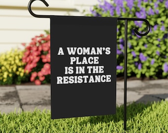 El lugar de una mujer está en la resistencia Bandera de jardín contra Trump Bandera de jardín Bandera política Bandera de jardín feminista Derechos de las mujeres Decoración del hogar
